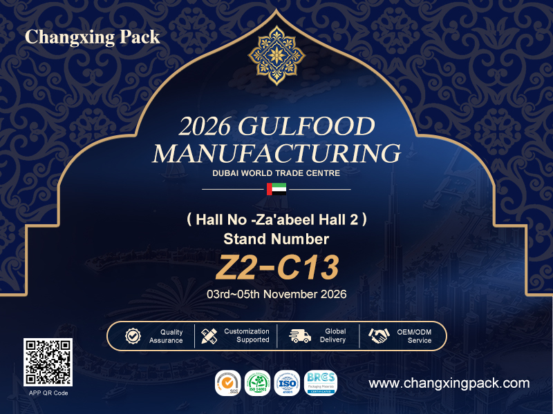 Aktueller Firmenfall über Changxing Pack lädt Sie zur Gulfood Manufacturing 2026 Dubai ein - Stand Z2-C13, Za'abeel Hall 2, 3.-5. Nov